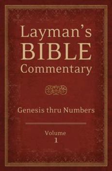 Layman's Bible Commentary  Vol. 1: Genesis thru Numbers - Book  of the Layman's Bible Commentary