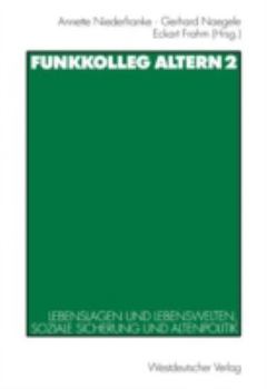 Paperback Funkkolleg Altern 2: Lebenslagen Und Lebenswelten, Soziale Sicherung Und Altenpolitik [German] Book