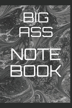 Big Ass Notebook