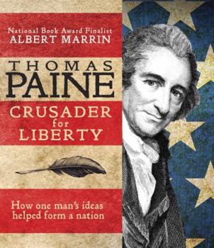 Hardcover Thomas Paine: Crusader for Liberty: How One Man's Ideas Helped Form a New Nation Book
