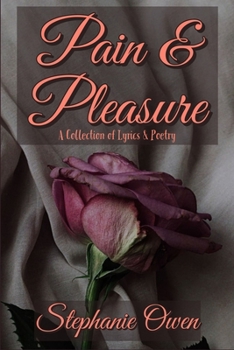Paperback Pain & Pleasure: A Collection of Lyrics & Poetry Book