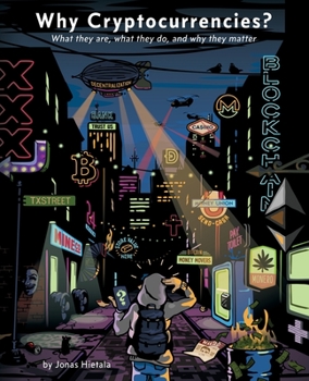 Paperback Why Cryptocurrencies?: What they are, what they do and why they matter Book