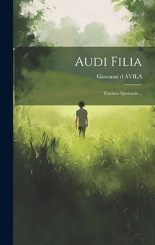 Hardcover Audi Filia: Trattato Spirituale... [Italian] Book