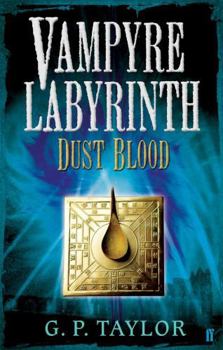 Dust Blood - Book #2 of the Vampyre Labyrinth