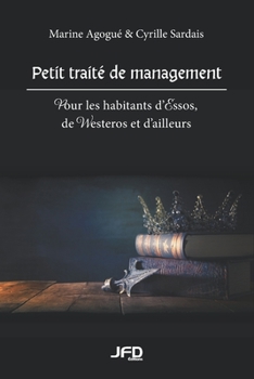 Paperback Petit traité de management: Pour les habitants d'Essos, de Westeros et d'ailleurs [French] Book