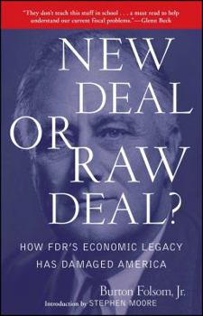 Paperback New Deal or Raw Deal?: How Fdr's Economic Legacy Has Damaged America Book