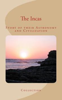 Paperback The Incas: Story of their Astronomy and Civilization Book