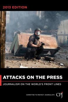 Paperback Attacks on the Press: Journalism on the World's Front Lines Book