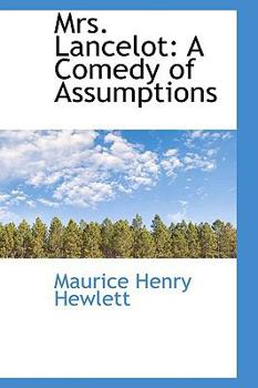 Paperback Mrs. Lancelot: A Comedy of Assumptions Book