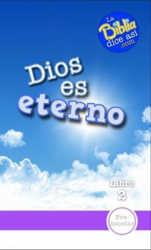 Dios es eterno (Spanish Edition)