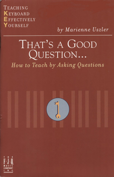 Paperback That's a Good Question... How to Teach by Asking Questions Book