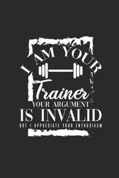 I Am Your Trainer: Fitness Trainer Notebook, Graph Paper (6 x 9 - 120 pages) Sports Themed Notebook for Daily Journal, Diary, and Gift