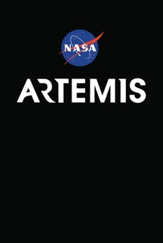 Paperback NASA Artemis: Officially Licensed Artemis Logo We Are Going Moon To Mars Notebook Journal Diary Book