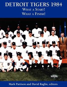 Paperback Detroit Tigers 1984: What a Start! What a Finish! Book