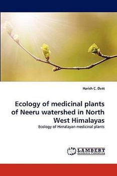 Paperback Ecology of Medicinal Plants of Neeru Watershed in North West Himalayas Book