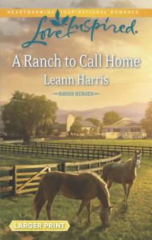 Mass Market Paperback A Ranch to Call Home [Large Print] Book