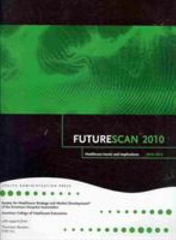 Paperback Futurescan 2010: Healthcare Trends and Implications 2010-2015 Book