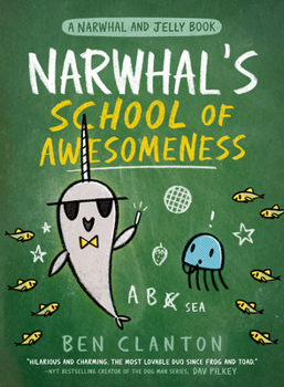 Hardcover Narwhal's School of Awesomeness (a Narwhal and Jelly Book #6) Book