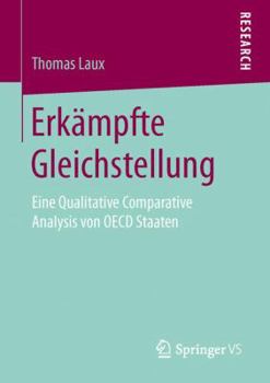 Paperback Erkämpfte Gleichstellung: Eine Qualitative Comparative Analysis Von OECD Staaten [German] Book