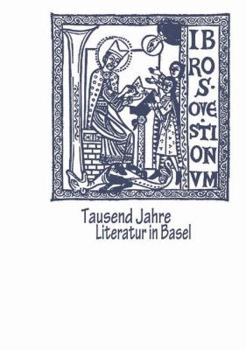 Paperback Tausend Jahre Literatur in Basel [German] Book