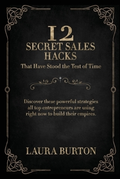 12 Secret Sales Hacks: That Have Stood The Test Of Time