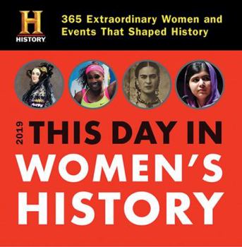 Calendar 2019 History Channel This Day in Women's History Boxed Calendar: 365 Extraordinary Women and Events That Shaped History Book