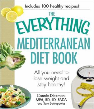 Paperback The Everything Mediterranean Diet Book: All You Need to Lose Weight and Stay Healthy! Book