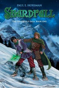 Shardfall: The Shardheld Saga - Book #1 of the Shardheld Saga