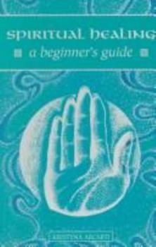 Paperback Spiritual Healing: A Beginner's Guide Book