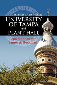 Paperback An Insider's History of the University of Tampa and Plant Hall Book