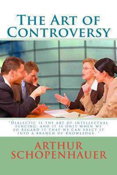 Paperback The Art of Controversy: Arthur Schopenhauer Book
