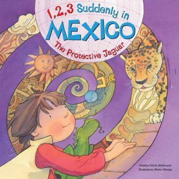 Paperback 1, 2, 3 Suddenly in Mexico: The Protective Jaguar Book