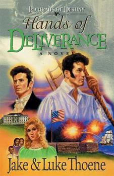 Hands of Deliverance: A Novel (Portraits of Destiny, Book 3) - Book #3 of the Portraits of Destiny
