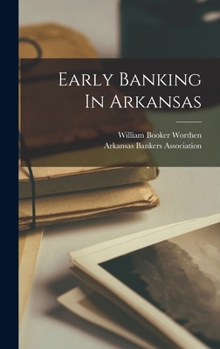 Hardcover Early Banking In Arkansas Book