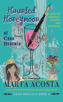 Haunted Honeymoon - Book #4 of the Casa Dracula