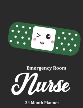 Emergency Room Nurse: 2020 - 2021 24 Month Planner For Nurses