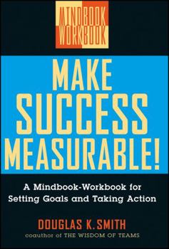 Hardcover Make Success Measurable: A Mindbook-Workbook for Setting Goals and Taking Action Book