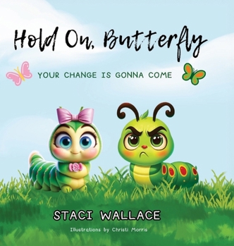 Hardcover Hold On, Butterfly Book