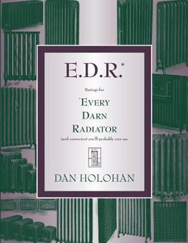 Paperback E.D.R.: Ratings for Every Darn Radiator (and convector) you'll probably ever see Book