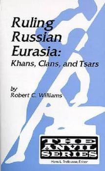 Paperback Ruling Russian Eurasia: Khans, Clans and Tsars Book