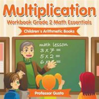 Paperback Multiplication Workbook Grade 2 Math Essentials Children's Arithmetic Books Book