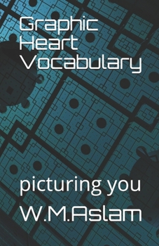 Paperback Graphic Heart Vocabulary: picturing you Book