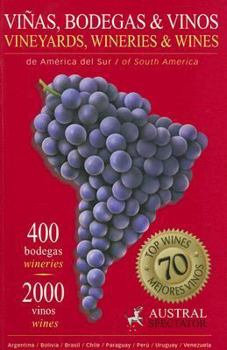 Paperback Vinas, Bodegas & Vinos de America del Sur/South American Vineyards, Wineries & Wines (Spanish Edition) [Spanish] Book