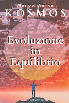 Paperback Evoluzione in Equilibrio: Kosmos [Italian] Book