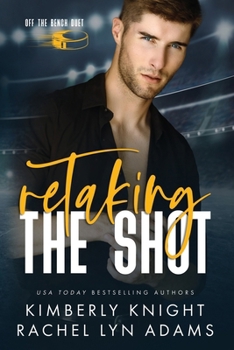Retaking the Shot (Off the Bench Duet) - Book #2 of the Off the Bench Duet