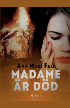 Madame är död