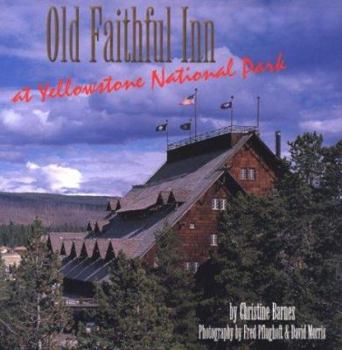 Hardcover Old Faithful Inn at Yellowstone National Park Book