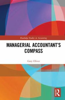 Hardcover Managerial Accountant's Compass: Research Genesis and Development Book