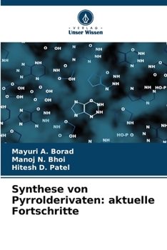Synthese von Pyrrolderivaten: aktuelle Fortschritte