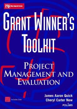 Paperback Grant Winner's Toolkit: Project Management and Evaluation [With 3.5 Disk] Book